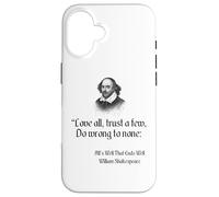 Cita de Shakespeare: ama a todos, confía en pocos, no hagas daño a nadie Carcasa para iPhone 16
