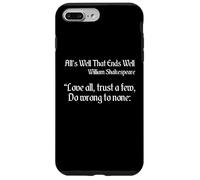Cita de Shakespeare: ama a todos, confía en pocos, no hagas daño a nadie Carcasa para iPhone 7 Plus/8 Plus