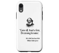 Cita de Shakespeare: ama a todos, confía en pocos, no hagas daño a nadie Carcasa para iPhone XR