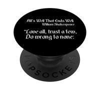 Cita de Shakespeare: ama a todos, confía en pocos, no hagas daño a nadie PopSockets PopGrip Adhesivo