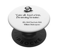 Cita de Shakespeare: ama a todos, confía en pocos, no hagas daño a nadie PopSockets PopGrip Adhesivo