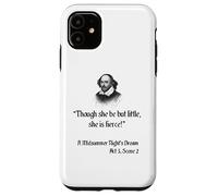 Cita de Shakespeare - Aunque ella sea pero pequeña, ella es feroz Carcasa para iPhone 11