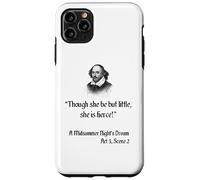 Cita de Shakespeare - Aunque ella sea pero pequeña, ella es feroz Carcasa para iPhone 11 Pro Max