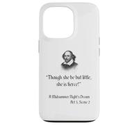 Cita de Shakespeare - Aunque ella sea pero pequeña, ella es feroz Carcasa para iPhone 13 Pro