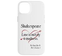 Cita de Shakespeare, como te gusta, el amor es simplemente una locura Carcasa para iPhone 14 Plus