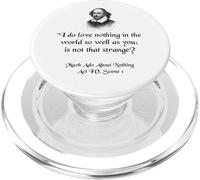 Cita de Shakespeare - I Do Love Nothing As So Well As You PopSockets PopGrip para MagSafe
