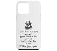 Cita de Shakespeare - King Lear - Have More Than Thou Showest Carcasa para iPhone 13 Pro Max