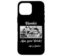 Cita de Shakespeare Play Hamlet, Alas Pobre Yorick! Carcasa para iPhone 16 Pro Max