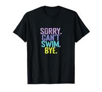 Cita de Sorry Can't Swim Bye Camiseta