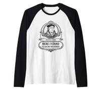 Cita de Teología Reformada Martin Luther Here I Stand Camiseta Manga Raglan