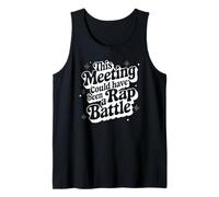 Cita de trabajo sarcástico Esta reunión podría haber sido una batalla de rap Camiseta sin Mangas