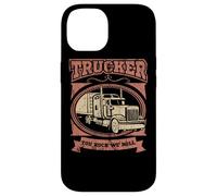 Cita de Trucker You Rock We Roll Big Rig Trailer Driver Road Carcasa para iPhone 14