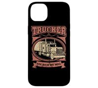 Cita de Trucker You Rock We Roll Big Rig Trailer Driver Road Carcasa para iPhone 14 Plus