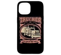 Cita de Trucker You Rock We Roll Big Rig Trailer Driver Road Carcasa para iPhone 15
