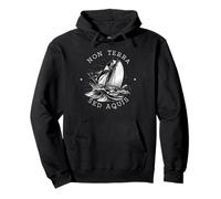 Cita de vela latina Diseño náutico Non Terra Sed Aquis Sudadera con Capucha