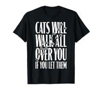 Cita Divertida con Estampado de Patas de «Cats Will Walk All You» para un Amante de los Gatos Camiseta