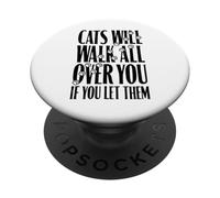Cita Divertida con Estampado de Patas de «Cats Will Walk All You» para un Amante de los Gatos PopSockets PopGrip Adhesivo