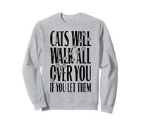 Cita Divertida con Estampado de Patas de «Cats Will Walk All You» para un Amante de los Gatos Sudadera