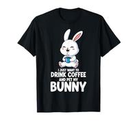 Cita Divertida con Texto en inglés I Just Want to Drink Coffee and Pet My Bunny Camiseta