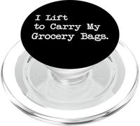 Cita divertida con texto en inglés "I Lift to Carry My Grocery Bags PopSockets PopGrip para MagSafe