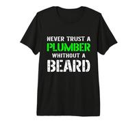 Cita Divertida con Texto en inglés Never Trust A Plumber Without A Beard Bearded Camiseta Premium