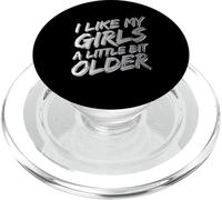 Cita Divertida con Texto I Like My Girls A Little bit Older PopSockets PopGrip para MagSafe