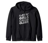 Cita Divertida con Texto I Like My Girls A Little bit Older Sudadera con Capucha