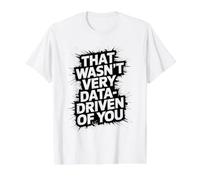 Cita Divertida de Analista de Datos Que no fue Muy basada en Datos de ti Camiseta gráfica económica, Hombre, Blanco, M