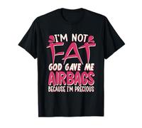 Cita Divertida de Bolsas de Aire I'm Not Fat - Humor Positivo para el Cuerpo Camiseta