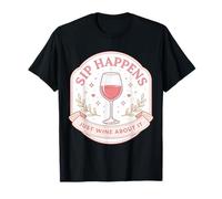 Cita Divertida de Broma de Juego de Palabras para Mujer: «Sip Happens Just Wine About It» Camiseta