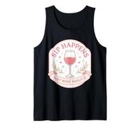Cita Divertida de Broma de Juego de Palabras para Mujer: «Sip Happens Just Wine About It» Camiseta sin Mangas