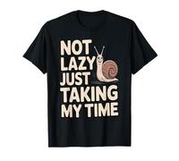 Cita Divertida de Caracol Not Lazy Just Taking My Time Camiseta