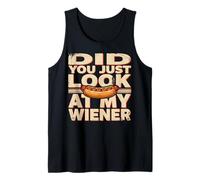 Cita Divertida de Did You Just Look At My Wiener Hotdog Camiseta sin Mangas