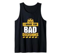 Cita divertida de educación de conducción del profesor I Brake for Bad Decision Camiseta sin Mangas
