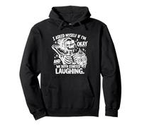 Cita Divertida de Esqueleto I Asked Myself If Im Okay Humor Sudadera con Capucha