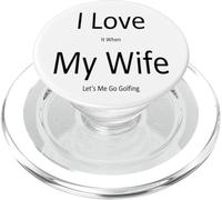 Cita Divertida de Golf I Love When my Wife Let me go Golfing PopSockets PopGrip para MagSafe