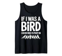 Cita Divertida de Humor sarcástico de If I Was A Bird Camiseta sin Mangas