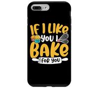 Cita Divertida de If I Like You I Bake For You Carcasa para iPhone 7 Plus/8 Plus