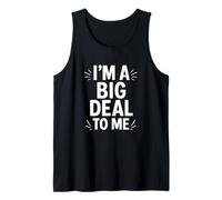 Cita divertida de I'm a Big Deal to Me Camiseta sin Mangas