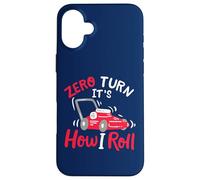 Cita Divertida de Jardinero paisajista Zero Turn It's How I Roll Carcasa para iPhone 16 Plus