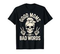 Cita Divertida de Las Buenas mamás Dicen Malas Palabras Camiseta