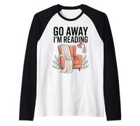 Cita Divertida de Lectura para Amantes de los Libros, Go Away I'm Reading Camiseta Manga Raglan