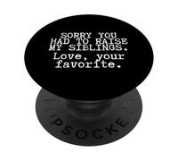 Cita Divertida de mamá Lo Siento por Haber Criado a mis Hermanos PopSockets PopGrip Adhesivo