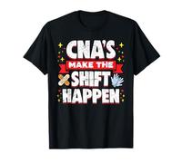 Cita divertida de motivación de enfermería CNAs Make The Shift Happen Camiseta
