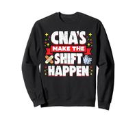 Cita divertida de motivación de enfermería CNAs Make The Shift Happen Sudadera