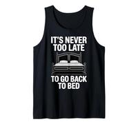 Cita divertida de Never Too Late To Go Back To Bed Camiseta sin Mangas