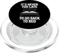 Cita Divertida de Never Too Late To Go Back To Bed PopSockets PopGrip para MagSafe