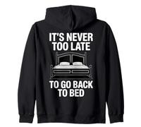 Cita divertida de Never Too Late To Go Back To Bed Sudadera con Capucha