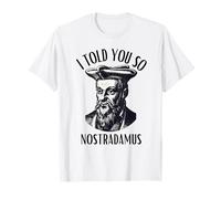 Cita Divertida de Nostradamus I Told You So Dystopian Camiseta