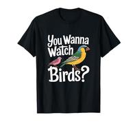 Cita Divertida de observación de Aves You Wanna Watch Birds Camiseta